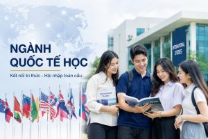 Thông Báo Tuyển Sinh Văn Bằng 2 Ngành Quốc Tế Học